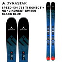 DYNASTAR ディナスター スキー板 SPEED 4X4 763 TI KONECT + NX 12 KONECT GW B90 BLACK BLUE ビン...