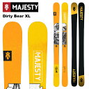 Majesty マジェスティ スキー板 Dirty Bear XL 板単品 24-25 モデル