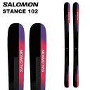 SALOMON サロモン スキー板 STANCE 102 板単品 24-25 モデル