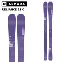 ARMADA アルマダ スキー板 RELIANCE 82 C 板単品 24-25 モデル レディース