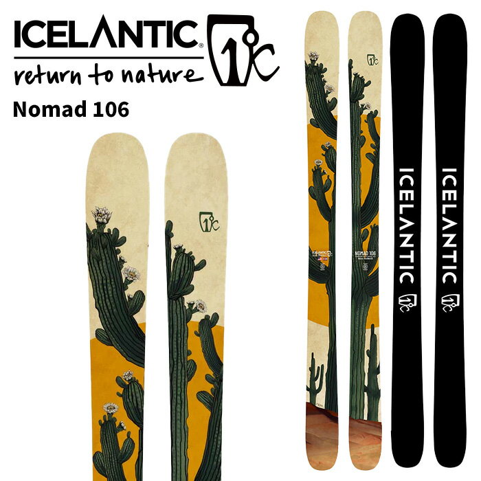 ICELANTIC アイスランティック スキー板 NOMAD 106 板単品 24-25 モデル