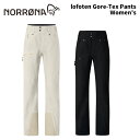 NORRONA ノローナ ウェア lofoten Gore-Tex Pants Women's 24-25(2025)モデル レディース パンツ