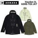 ARMADA アルマダ ウェア Haydon 3L GORE-TEX JKT 24-25(2025)モデル ジャケット