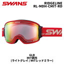 SWANS スワンズ ゴーグル RIDGELINE / RL-MDH-CMIT-RD / GLR / MIT調光(ライトグレイ / MITレッドミラー) 25-...