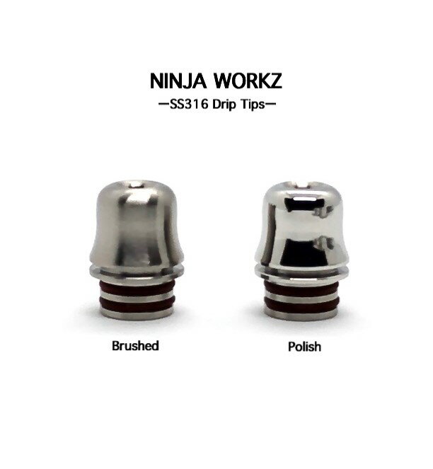 NINJA WORKZ SS Drip Tips ニンジャワークス ステンレスドリップチップ ポリッシュ ブラシ仕上げ 2種類