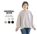 【13%0FF&2点購入1,000円OFFクーポン 4/27 18:00-5/9 13:59まで】UNIVERSAL SEVEN ユニバーサルセブン オールUSAコットン袖口ギャザープルオーバー US220CT028○