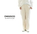 OMNIGOD オムニゴッド ネップツイルPWイージーパンツ 53-190T【2024秋冬】【DMG】