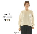 Prit プリット 24/1ECOリバイバル裏毛ラグランスリーブプルオーバー P91523【2025春夏】