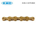 KMC ケーエムシー X11EL-1 11S用チェーン TI-GOLD(4715575890241)チェーン