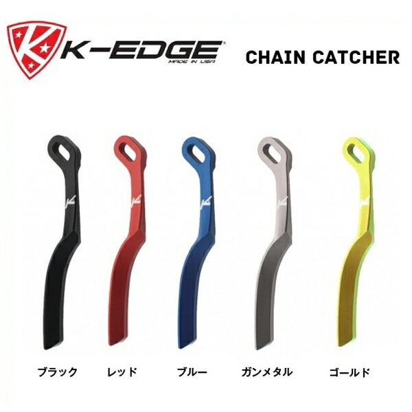 K-EDGE P[GbW CHAIN CATCHER `F[Lb`[ CHAIN CATCHER `F[Lb`[