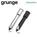 grunge グランジ STEM ADAPTER ステムアダプター