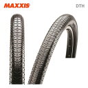 MAXXIS マキシス TIRE クリンチャータイヤ DTH ブラック（1本）