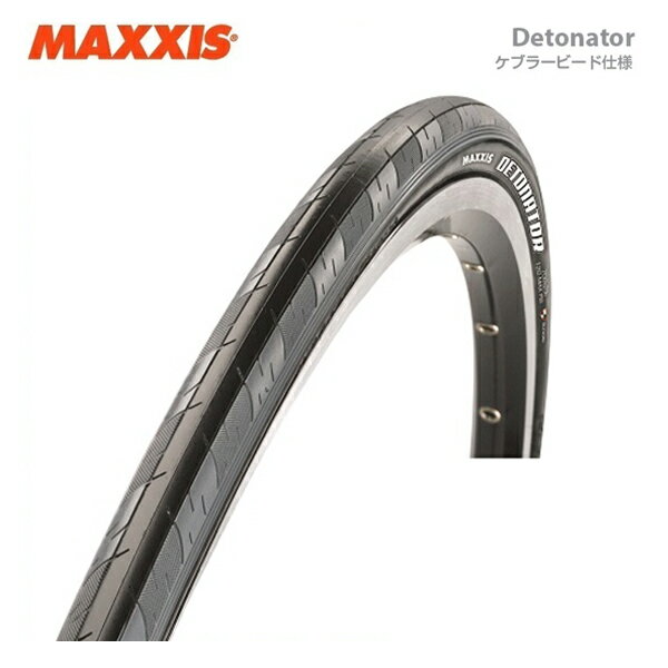 MAXXIS マキシス TIRE クリンチャータイヤ Detonator デトネイター ケブラービード仕様（1本）