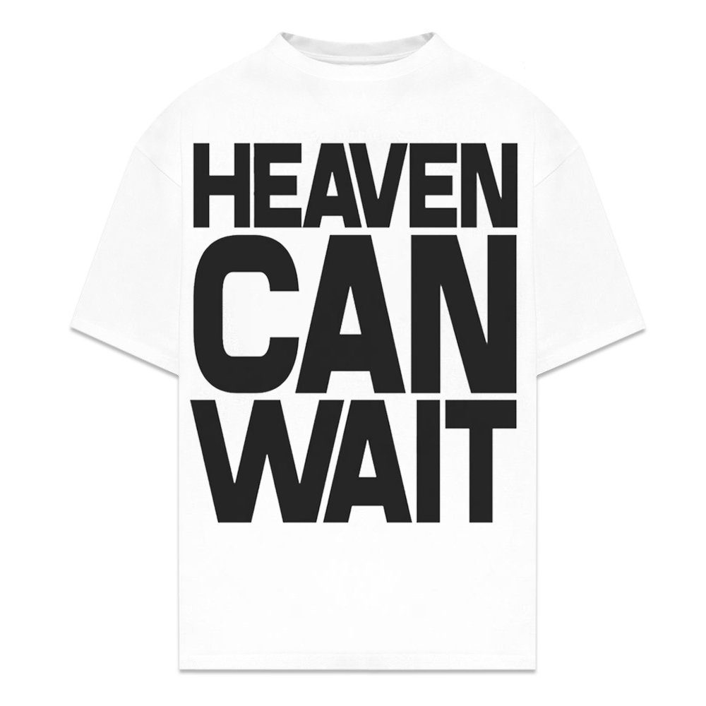 HEAVEN CAN WAIT / Spellout Tee