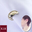 イヤーカフ アクセサリー K18 K18 イヤカフ 甲丸 18金 プレゼント 地金 片耳専用 品番ma-0415 2営業日前後の発送予定
