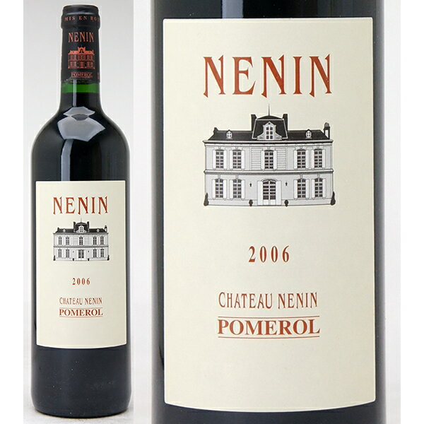 [2006]　シャトー・ネナン　　750ml　（ポムロル）赤ワイン【コク辛口】【ワイン】【GVA】【RCP】【AB】【wineday】^AMNN01A6^