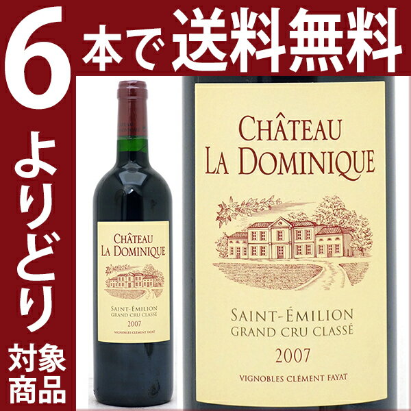 よりどり6本で送料無料2007 シャトー ラ ドミニク 750mlサンテミリオン特別級 赤ワイン コク辛口 ワイン AB ^AKDQ01A7^