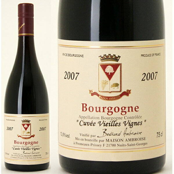 [2007]　ブルゴーニュ ピノ・ノワール　　ヴィエイユ・ヴィーニュ　750ml　（ベルトラン・アンブロワーズ）赤ワイン【コク辛口】【wineday】^B0AMBVA7^