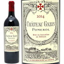 [2014] シャトー ガザン 750ml(ポムロル ボルドー フランス)赤ワイン コク辛口 ワイン ^AMGZ0114^