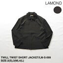 SERVICE PRICE 30割【LAMOND】ラモンド TWILL TWIST SHORT JACKET | メンズ ジャケット ツイル ツイルジャケット ツイルツイスト ツイルツイストジャケット ショート ショートジャケット ジップ ジップジャケット ブルゾン ジップブルゾン シンプル ブランド 日本製