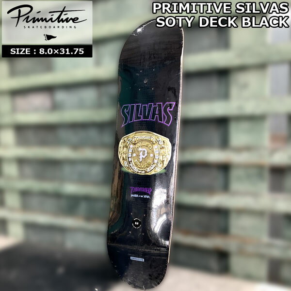 スケボー デッキ プリミティブ PRIMITIVE SILVAS SOTY DECK BLACK W8×H31.75×WB14 シルヴァス