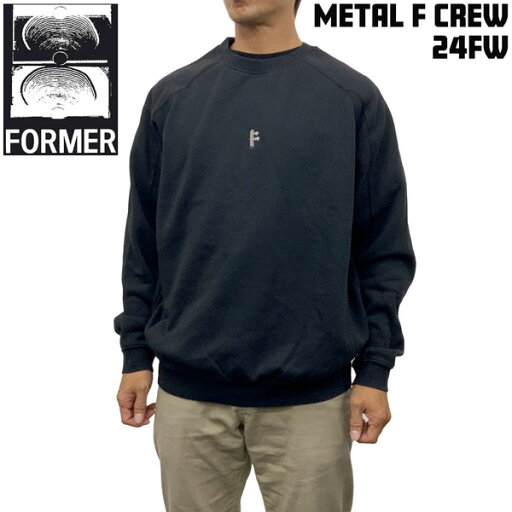 アパレル トレーナー フォーマー FORMER METAL F CREW 24FW デーンレイノルズ アパレル トレーナー フォーマー FORMER METAL F CREW 24FW デーンレイノルズ