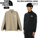 ザ ノースフェイス THE NORTH FACE ドライドットアンビションジャケット DRY DOT AMBITN JACKET