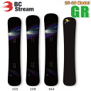 【予約】 25-26 ビーシーストリーム ジーアール BC STREAM GR スノーボード 板 25-26-BO-BST 155cm 159cm 163cm