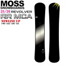 【予約】 25-26 モス リボルバーダブルアールエムシーエー MOSS REVOLVER RR MCA スノーボード 板 25-26-BO-MOB 148 1...