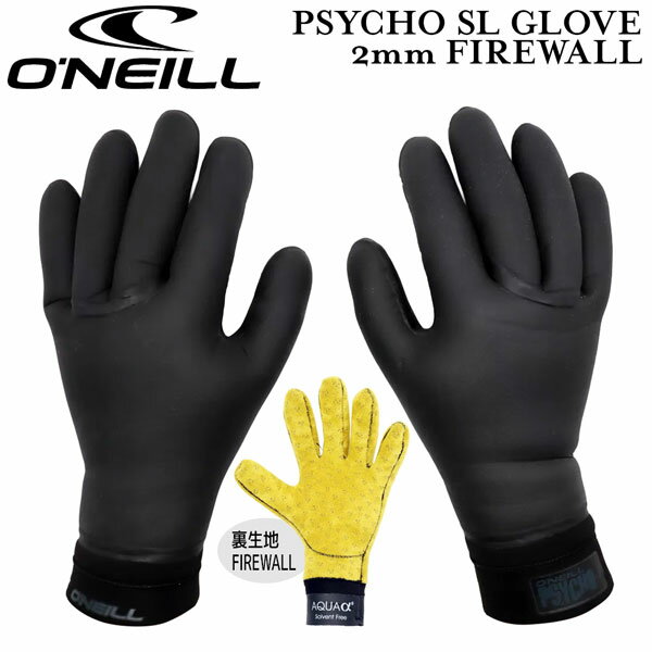 オニール グローブ 25-26 ONEILL PSYCHO SL GLOVE 2mm FIREWALL サイコSLグローブ2ファイアーウォール ..