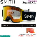 25-26 スミス スカッドエックスエル ブラック SMITH SQUAD XL BLACK CP PRO PHOTOCHROMIC RED MIRROR - スキー スノーボード ゴーグル 25-26-GG-SMT