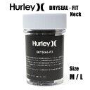 HURLEY(ハーレー) DRYSEAL-FIT 首用 ドライシールフィット ネックシール