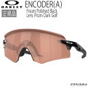 I[N[ TOX St OAKLEY ENCODER GR[_[ AWAtBbg t[/Polished Black Y/Prizm Dark Golf X|[c y