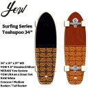 T[tXP[g 22 YOW E Teahupoo 34 Power Surfing Series Yow Surfskate Rv[g y