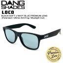 TOX A`tHO ዾ }XN 22SP DANG SHADES _VFCY LOCO BLACK SOFT x NAVY BLUE PREMIUM LENS RubN\tglCr[u[Y POLARIZED ULTIME ANTI-FOG BLUELIGHT CUT T[tB Xm[{[h tFX