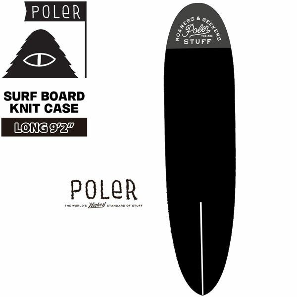 FALL23 ! SURF BOARD KNIT CASE ※商品画像はPOLERカタログ画像を使用 しているため、イラストとなります。 実際の商品と素材感や色等が違う場合が 御座いますのでご了承下さい。 【正規代理店商品】 ●BRAND：POLER(ポーラー) ●品　番：233MCV0151 ●品　名：SURF BOARD KNIT CASE 9’2’’ ●color : BLACK ※商品写真の色は、OS、ブラウザ、ディスプレイ、 などにより実際のものとは多少異なる場合があります。 ご了承の上ご購入ください。