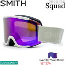 XL[ Xm[{[h S[O 23-24 SMITH X~X SQUAD XJbh WHITE VAPOR CP EVERYDAY VIOLET MIRROR+- 23-24-GG-SMT lC N}|bv ʃY