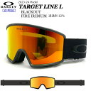 XL[ Xm[{[h S[O 23-24 OAKLEY I[N[ TARGET LINE L ^[QbgCG BLACKOUT FIRE IRIDIUM 23-24-GG-OAK RXgptH[}X y lCf