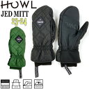 Xm[{[h O[u  23-24 HOWL nE JED MITT WFbh~bh 23-24-GR-HWL ~g X^C 킢