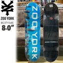 XP{[ fbL ZOO YORK DECK BIG CITY FLARE 8.0 Y[[N