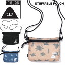 ポーラー 24SS POLER STUFFABLE POUCH スタッファブルポーチ メール便配送