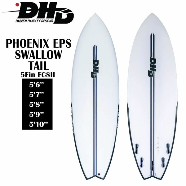ご自宅配送できます(指定エリアのみ)サーフボード ショートボード DHD PHOENIX EPS SWALLOW TAIL FCS2 5PLUG フェニックス スワロー 日本正規品