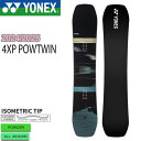 スノーボード 板 24-25 YONEX ヨネックス 4XP POWTWIN フォーエックスピーパウツイン 24-25-BO-YNX(4)