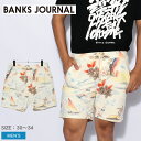 《今だけ！店内全品ポイントUP》 バンクス ジャーナル ハーフパンツ メンズ BANKS JOURNAL レインボーズ S/S WOVEN パンツ ボトムス 半ズボン 植物 サーフ オーガニック スポーツ スポーティ ブランド ウェア ベージュ マルチ BSE0082 RAINBOWS