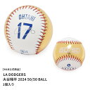 メジャーリーグベースボール 野球ボール メンズ レディース MAJOR LEAGUE BASEBALL ロサンゼルス・ドジャース 大谷翔平 2024 50/50...