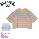 《限定クーポン配布》【ネコポス配送】ビラボン 半袖Tシャツ レディース BILLABONG STRIPE LOOSE CROPPED TEE トップス 半袖 Tシャツ ボーダー ゆったり クロップドTシャツ クロップド丈 おしゃれ ロゴ サーフ サーフィン サーファー 海 ストリート(4)