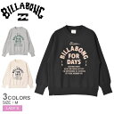 《限定クーポン配布》ビラボン トレーナー レディース BILLABONG SIDE RIB HEAVY SWEAT ウエア トップス スエット スウェット ブラ...