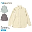 《限定クーポン配布》ファイブブラザー 長袖シャツ メンズ FIVE BROTHER ロングスリーブ ワークシャツ ウェア トップス 長袖 ワークシャツ 襟付 シ...