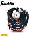 《限定クーポン配布》フランクリン 雑貨 キッズ ジュニア 子供 FRANKLIN MLBチーム ボストンレッドソックス 9.5インチグローブ/ボール 野球 ベー...