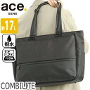 ビジネスバッグ ビジネストート ace.GENE エース ジーン 正規品 COMBILITE コンビライト ビジネス 通勤 トートバッグ トート きれいめ 仕事 黒 機能的 バッグ A4 B4 17L メンズ 男性 かばん 出張 旅行 タウンユース 15インチ PC対応 PC収納 キャリーオン 62519